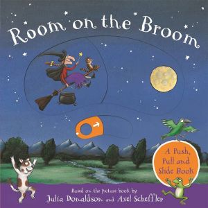 Room on the Broom - A Push, Pull and Slide Book
