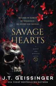 Savage Hearts - Queens and Monsters Series