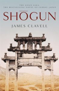 Shogun - The First Novel of the Asian saga