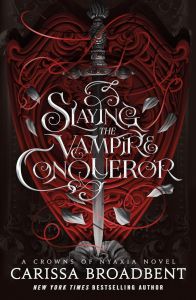 Slaying the Vampire Conqueror - Crowns of Nyaxia Series