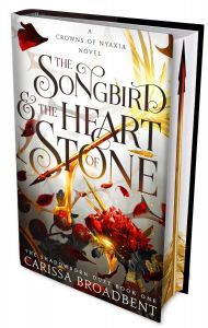 Songbird and the Heart Stone - Crowns of Nyaxia - Exclusive Limited Edition