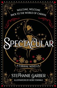Spectacular - Caraval Series - Hardcover
