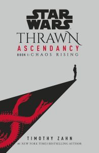Star Wars - Chaos Rising - Thrawn Ascendancy Trilogy
