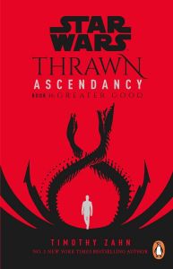 Star Wars - Greater Good - Thrawn Ascendancy Trilogy
