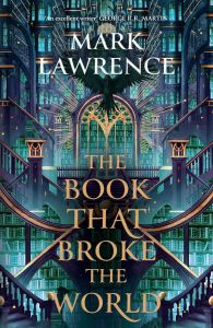 The Book That Broke the World - The Library Trilogy