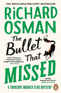 The Bullet That Missed - A Thursday Murder Club Mystery