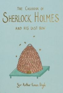 The Casebook of Sherlock Holmes & His Last Bow - Wordsworth Collector's Editions