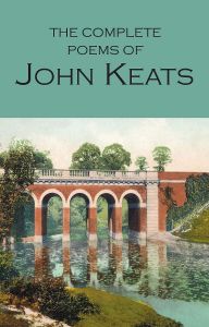 The Complete Poems of John Keats - Wordsworth Poetry Library