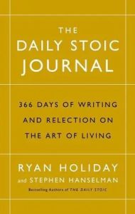 The Daily Stoic Journal - 366 Days of Writing and Reflecting on the Art of Living