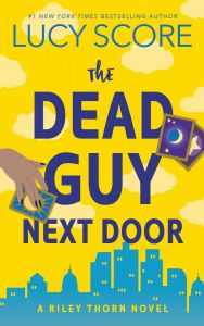The Dead Guy Next Door - Riley Thorn Series