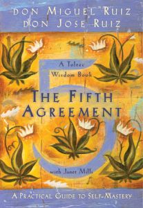 The Fifth Agreement - A Toltec Wisdom Book