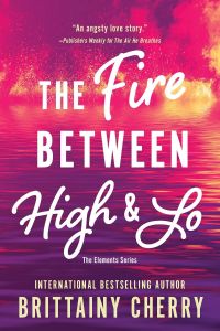 The Fire Between High and Lo - The Elements Series