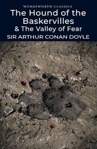 The Hound of the Baskervilles & The Valley of Fear - Wordsworth Classics