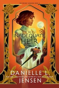 The Inadequate Heir - The Bridge Kingdom Series