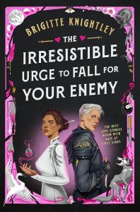 The Irresistible Urge to Fall for Your Enemy - Dearly Beloathed Series - Book 1