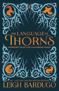 The Language of Thorns - Midnight Tales and Dangerous Magic