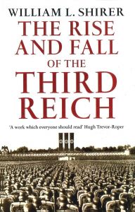 The Rise and Fall of the Third Reich A History of Nazi Germany