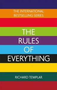 The Rules of Everything - A Complete Code for Success and Happiness in Everything That Matters