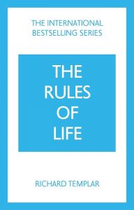 The Rules of Life - A personal code for living a better, happier, more successful kind of life