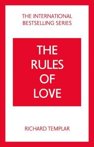 The Rules of Love - A Personal Code for Happier, More Fulfilling Relationships Relationships