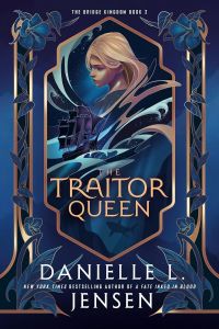 The Traitor Queen - The Bridge Kingdom Series