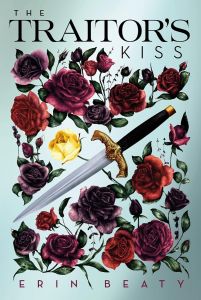 The Traitor's Kiss - Traitor's Trilogy - Book 1