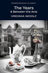 The Years - Between the Acts - Wordsworth Classics