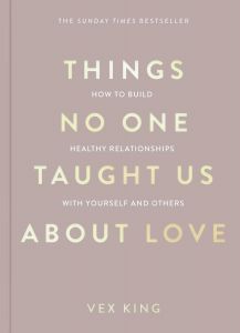 Things No One Taught Us About Love - The Good Vibes Trilogy