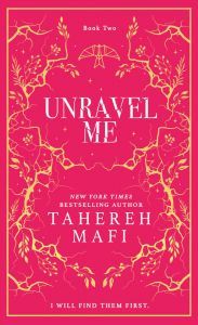 Unravel Me - Shatter Me Series - Hardback Collector’s Edition