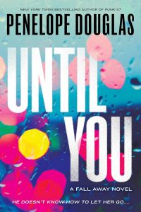 Until You - The Fall Away Series