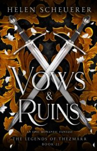 Vows & Ruins - The Legends of Thezmarr Series