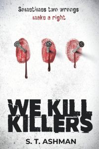 We Kill Killers - Dark Crime Series - Book 2