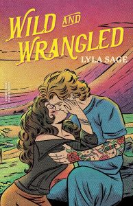 Wild and Wrangled - Rebel Blue Ranch Series - Book 4