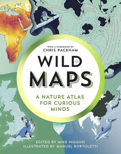 Wild Maps - A Nature Atlas for Curious Minds