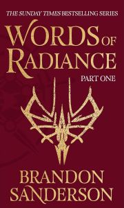 Words of Radiance Part One - The Stormlight Archive - Book Two