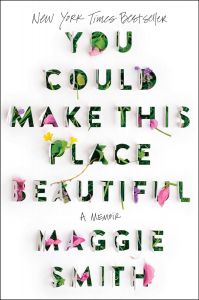 You Could Make This Place Beautiful - A Memoir